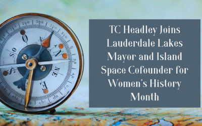 TC Headley Joins Lauderdale Lakes Mayor and Island Space Cofounder for Women’s History Month Panel