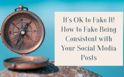 It’s OK to Fake It! How to Fake Being Consistent with Your Social Media Posts