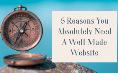 5 Reasons You Absolutely Need A Well Made Website